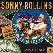 Doxy Records To Release Road Shows, Vol. 3, First Sonny Rollins Album Under New Distribution Agreement With Sony Music Masterworks/OKeh On May 6, 2014