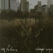 My Fictions Releases New Album Stranger Songs On July 1, 2014