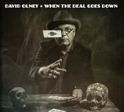 Master Storyteller David Olney Stacks The Deck On New Studio Album When The Deal Goes Down, Coming July 8, 2014