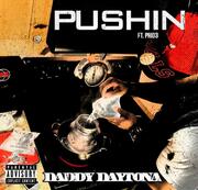 The Pushin Music Video By Daddy Daytona