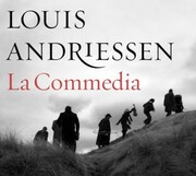 Louis Andriessens La Commedia, Film Opera Collaboration With Director Hal Hartley, Out Now In CD/DVD Set On Nonesuch Records