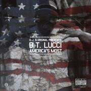 DJ B.Original Presents Î¤he Americas Most Mixtape Î’y B.T. Lucci