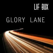 Lif Bux Releases New Single Glory Lane