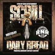 Bigga Rankin Adds to Its WRNR Mixtape Series with the Daily Bread Mixtape by Scrill White