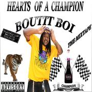 Coast 2 Coast Mixtapes Presents the Hearts Of A Champion Mixtape by BOUTIT BOI.