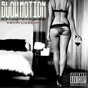 Wayon Releases New Single Slow Motion