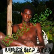 Lucky Rap Star Legalizes Weed In Jamaica, With 1st Single Release Weed Man!