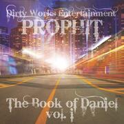 Prophit Enlightens Listeners With Release Of The Book Of Daniel Vol. 1 Mixtape