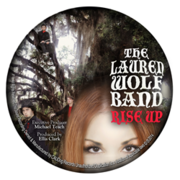 The Lauren Wolf Band (Classic Rock/Pop) Releases Rise Up Featuring The Edgy Single Run Daddy Run