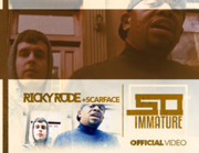 Official Release Of The So Immature Visual By Ricky Rude And Scarface