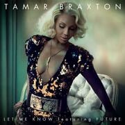 Tamar Braxton Returns With New Single Let Me Know Featuring Future