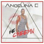 Angelina E Releases Debut Single He Creepin