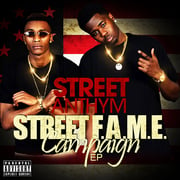 Buzzing Rap Group Street Anthym Makes Major Impact With Street F.A.M.E. Campaign EP