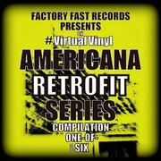 Factory Fast Records Announces Forthcoming Release Americana Retrofit Vol 1