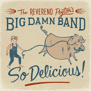 Rev. Peytons Big Damn Band Announce US Tour Behind So Delicious Album