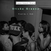 Stickz Greenz Department Store Single Available Now