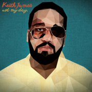 Multi-Platinum Songwriter And R&B/Pop Artist Keith James Releases Debut Single Not My Day