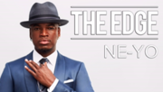 Danceon Network Releases Next Episode Of Original Docu-Series The Edge, With R&B Superstar Singer & Songwriter Ne-Yo