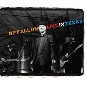 Rock N Roll Legend BP Fallon Releases Live In Texas, Out February 17, 2015