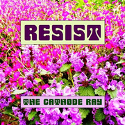 The Cathode Ray Release Two Minute Punk Single Resist