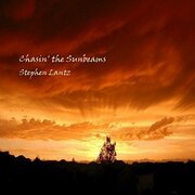 Chasin The Sunbeams Single From Stephen Lantz Released