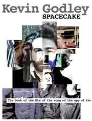 10CC/Godley & Creme Legend Kevin Godley Releases New Book Spacecake On iBooks!