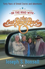 On The Road With The Oak Ridge Boys: 40 Years Of Untold Stories & Adventures Hits Bookstores Nationwide