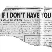 Tamar Braxton Launches New Single If I Dont Have You