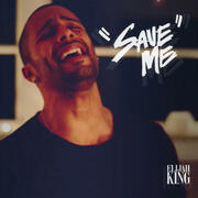 R&B Singer Elijah King Releases New Single And Music Video For Save Me On VEVO