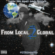 New Jersey Rap Group Comin Thru Money Gang Releases New Mixtape From Local 2 Global