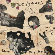 The Bedstars Debut Album Wet Hearts & Dry Vomit