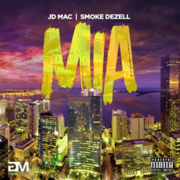 Music Artists JD Mac And Smoke Dezell Releases New Mixtape MIA