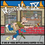 World War IX New Video If One Of These Bottles Should Happen To Fall