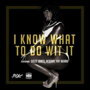 Str8-Lace - I Know What To Do Wit It Ft Geezy Jones, Acktup, Yay Heard