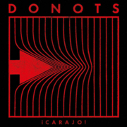 Critically Acclaimed Punk Rockers Donots Release Tenth Studio Album Carajo!