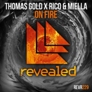 Out Now: Thomas Gold X Rico & Miella, On Fire (Revealed)