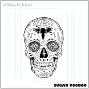 Mutant Bird - Sugar Voodoo EP