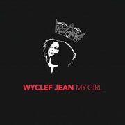 The Fader Premieres Wyclef Jeans My Girl