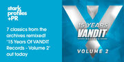 Seven Classics From The Archives Remixed - 15 Years Of Vandit Records - Volume 2 Out Today