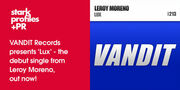 Vandit Records Presents Lux - The Debut Single From Leroy Moreno