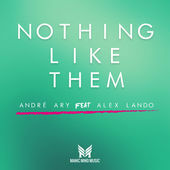 Andre Ary Debuts On Manic Mind Music With Nothing Like Them