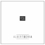 Indie Rocker Albert Bevia To Release His Debut EP You. On October 15, 2016