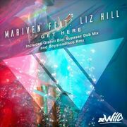 Mariven Unleashes Get Here On Bewild Records