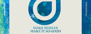 Noah Neiman Returns Home To Enhanced With Make It So Good