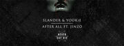 Slander Team Up With Yookie For After All Featuring Jinzo.