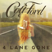 Tune In! CMT Music World Premiere Of Colt Fords 4 Lane Gone Video Fri., Nov. 4, 16