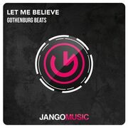 Gothenburg Beats Returns To Jango Music With Let Me Believe