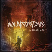 Our Darkest Days Release Ceaseless Music Video