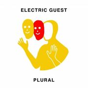 Electric Guest Confirm First LP In Five Years - Plural - Feb 17 On Downtown/Interscope