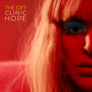 The Gift Release BBC 6 Music Playlisted New Single Clinic Hope